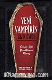 Yeni Vampirin El Kitabı <br /> Gecenin Yeni Yaratıklarına Kılavuz