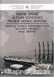 Kritik Enerji Altyapı Güvenliği Projesi Sonuç Raporu