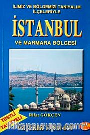 İstanbul ve Marmara <br /> İlimiz ve Bölgemizi Tanıyalım İlçeleriyle
