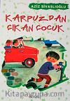 Karpuzdan Çıkan Çocuk