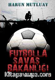 Futbolla Savaş Bakanlığı