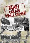 Tarih Onları Haklı Çıkardı