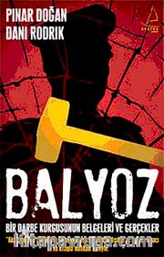 Balyoz <br /> Bir Darbe Kurgusunun Belgeleri ve Gerçekler