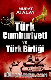 Türk Cumhuriyeti ve Türk Birliği