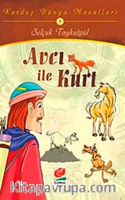 Avcı ile Kurt / Kardeş Dünya Masalları-8