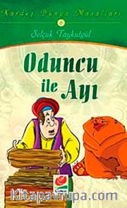 Oduncu ile Ayı / Kardeş Dünya Masalları-6