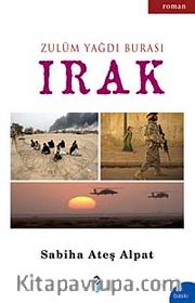Zulüm Yağdı Burası Irak