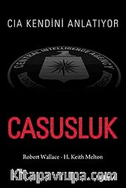 Casusluk <br /> CIA Kendini Anlatıyor