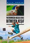 Vücudumuzda Hassas Denge Bitmeyen Keşif