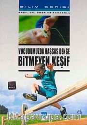 Vücudumuzda Hassas Denge Bitmeyen Keşif