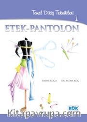 Temel Dikiş Teknikleri 1 / Etek-Pantolon