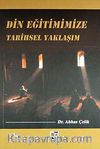 Din Eğitimimizde Tarihsel Yaklaşım