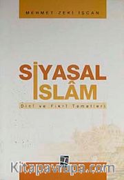 Siyasal İslam <br /> Dini ve Fikri Temelleri