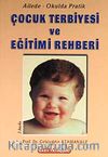 Ailede-Okulda Pratik Çocuk Terbiyesi ve Eğitimi Rehberi
