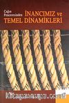 Çağın Penceresinden İnancımız ve Temel Dinamikleri