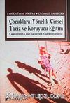 Çocuklara Yönelik Cinsel taciz ve Koruyucu Eğitim & Çocuklarımızı Cinsel Tacizden Nasıl Koruyabiliriz?