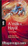 A'mak-ı Hayal & Derin Hayaller