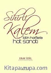 Sihirli Kalem <br /> Latin Harflerle Hat Sanatı