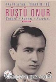 Rüştü Onur <br /> Yaşamı Sanatı Eserleri
