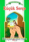 Küçük Serçe / Peygamberimizden Hatıralar
