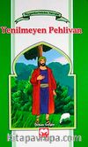 Yenilmeyen Pehlivan / Peygamberimizden Hatıralar