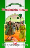 Efendimizin Hicreti / Peygamberimizden Hatıralar