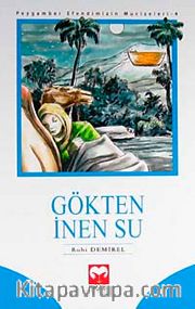 Gökten İnen Su / Peygamber Efendimizin Mucizeleri