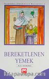 Bereketlenen Yemek / Peygamber Efendimizin Mucizeleri