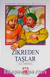 Zikreden Taşlar / Peygamber Efendimizin Mucizeleri