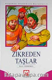 Zikreden Taşlar / Peygamber Efendimizin Mucizeleri