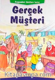 Gerçek Müşteri / Peygamber Dostları Serisi