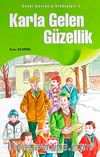 Karla Gelen Güzellik / Güzel Davranış Hikayeleri 5