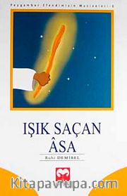 Işık Saçan Asa / Peygamber Efendimizin Mucizeleri