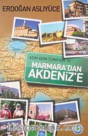 Marmara'dan Akdeniz'e / Adım Adım Türkiyem