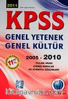 2011 KPSS Genel Yetenek-Genel Kültür & 2005-2010 Yılları Arası Çıkmış Sorular ve Ayrıntılı Çözümleri