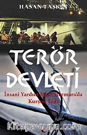 Terör Devleti <br /> İnsani Yardım Mavi Marmara'da Kurşun Yedi
