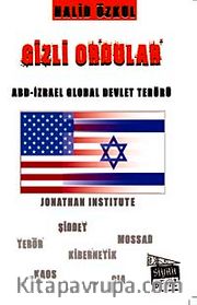 Gizli Ordular <br /> ABD-İzrael Global Devlet Terörü