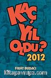 Kaç Yıl Oldu? 2012 cep boy