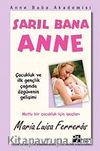 Sarıl Bana Anne