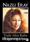 Tozlu Altın Kafes & Yaşamımdan Anılar
