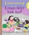 Kimsecikler Yok mu?