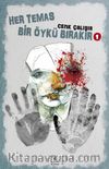 Her Temas Bir Öykü Bırakır 1