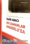Bir Zamanlar Anadolu’da