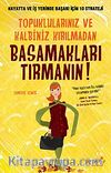 Topuklarınız ve Kalbiniz Kırılmadan Basamakları Tırmanın! & Hayatta ve İş yerinde Başarı İçin 10 Stateji