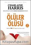 Ölüler Ölüsü & Bir Güneyli Vampir Romanı