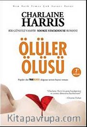 Ölüler Ölüsü <br /> Bir Güneyli Vampir Romanı