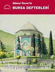 Süheyl Ünver'in Bursa Defterleri