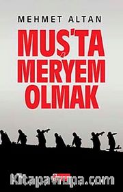 Muş'ta Meryem Olmak