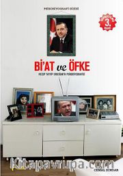 Bi'at ve Öfke / Recep Tayyip Erdoğan'ın Psikobiyografisi