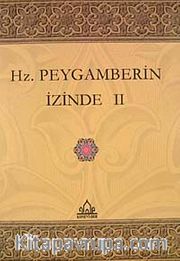 Hz. Peygamberin İzinde-II